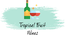Tropical Fruit Wines